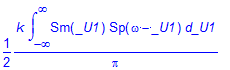 1/2*k*int(Sm(_U1)*Sp(omega-_U1),_U1 = -infinity .. ...