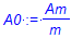 A0 := Am/m
