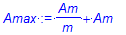 Amax := Am/m+Am