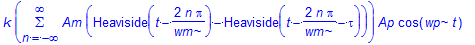k*sum(Am*(Heaviside(t-2*n*Pi/wm)-Heaviside(t-2*n*Pi...